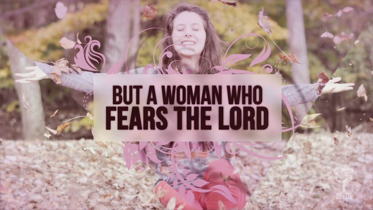 A Woman Who Fears The Lord (Proverbs 31:30)