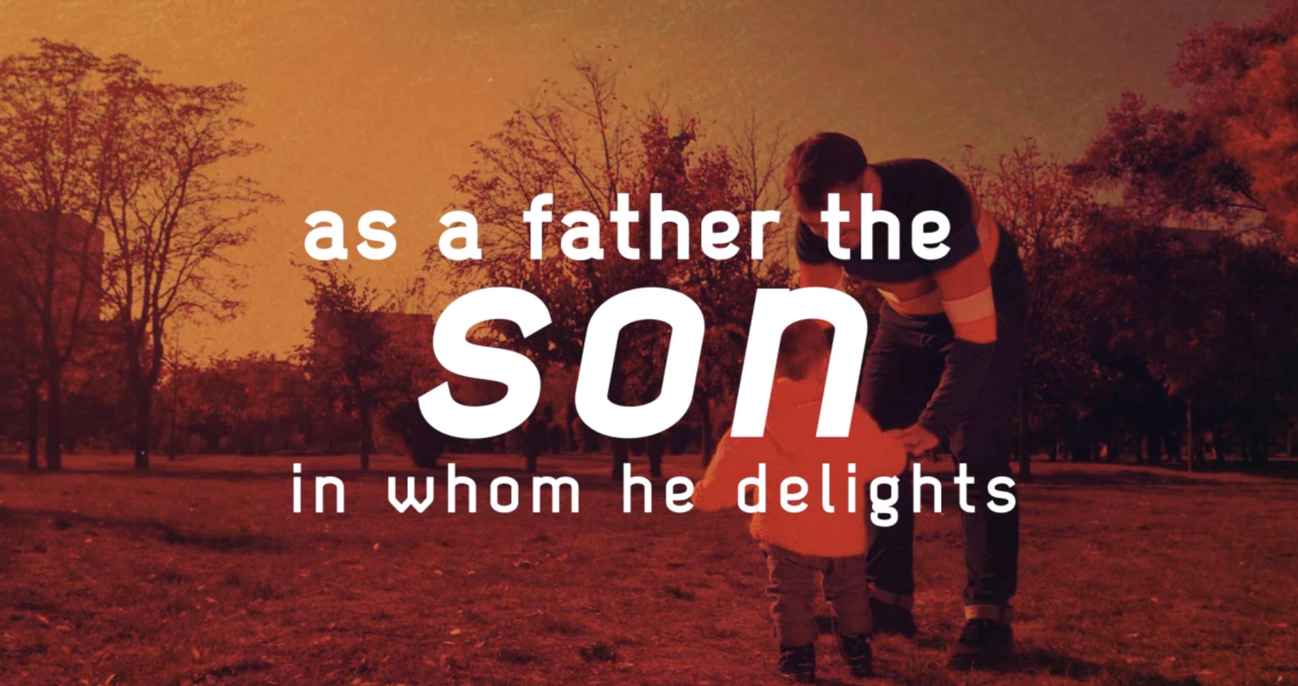 My Son (Proverbs 3:11-12)