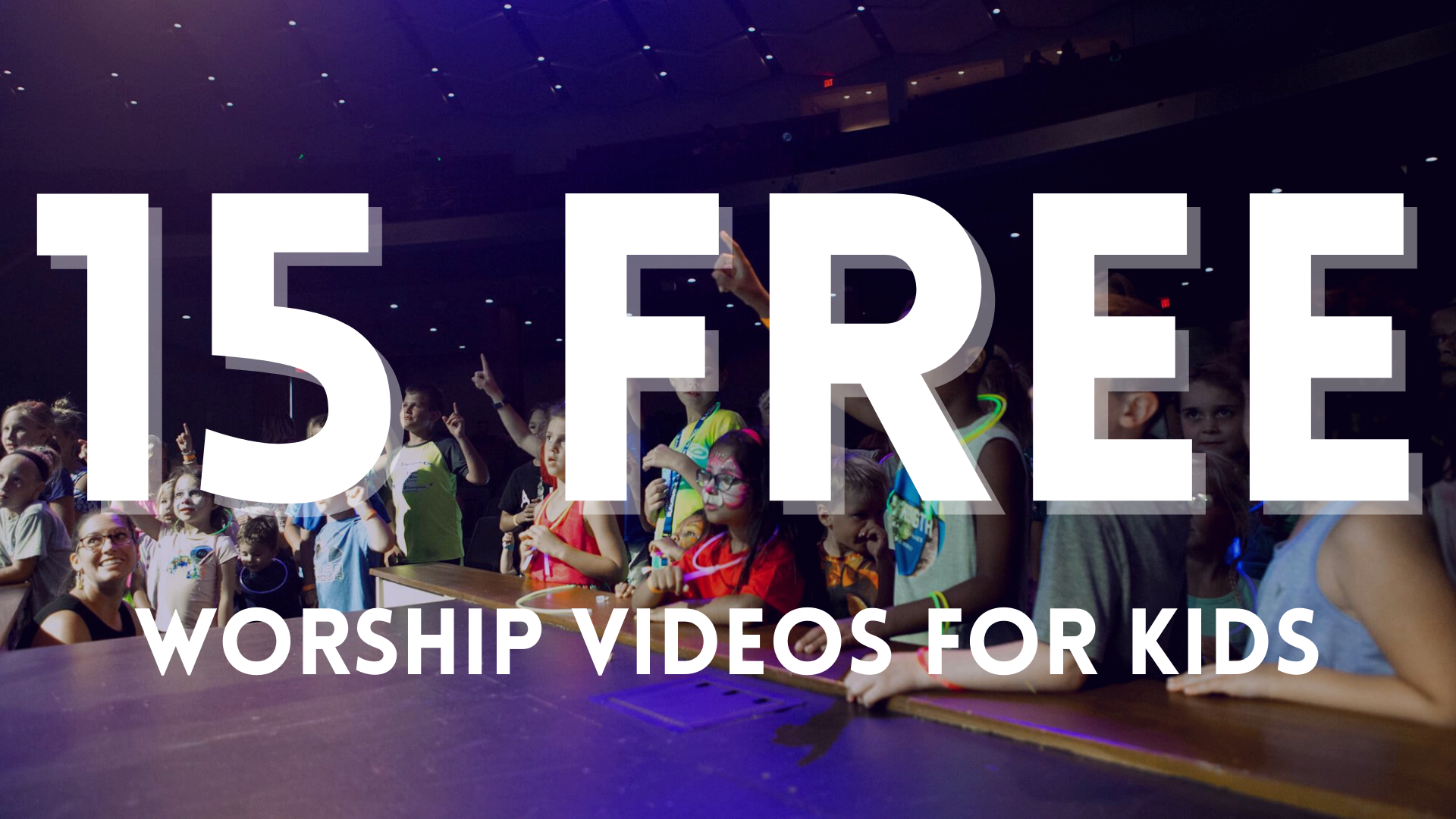 15 Free Worship Videos For Kids